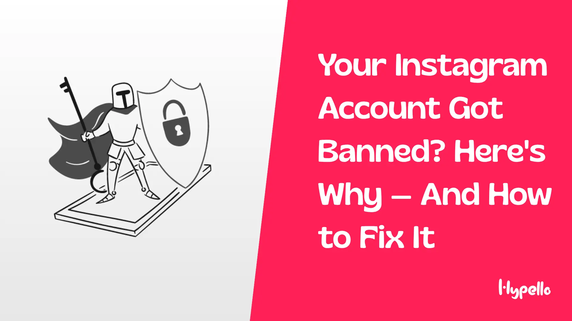 Your Instagram Account Got Banned? Here's Why — And How to Fix It