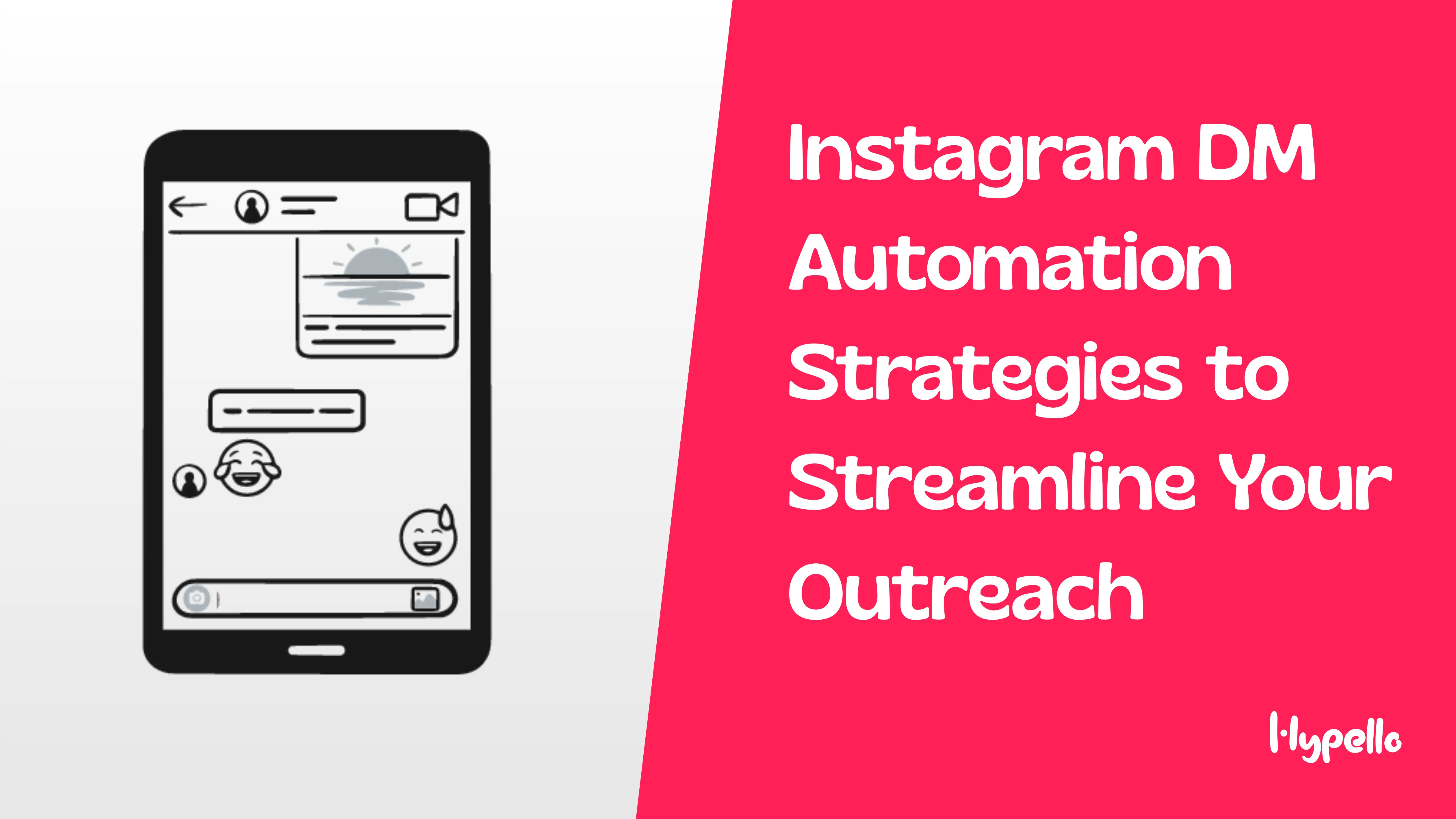 Instagram DM Automation Strategies to Streamline Your Outreach — Hypello Blog