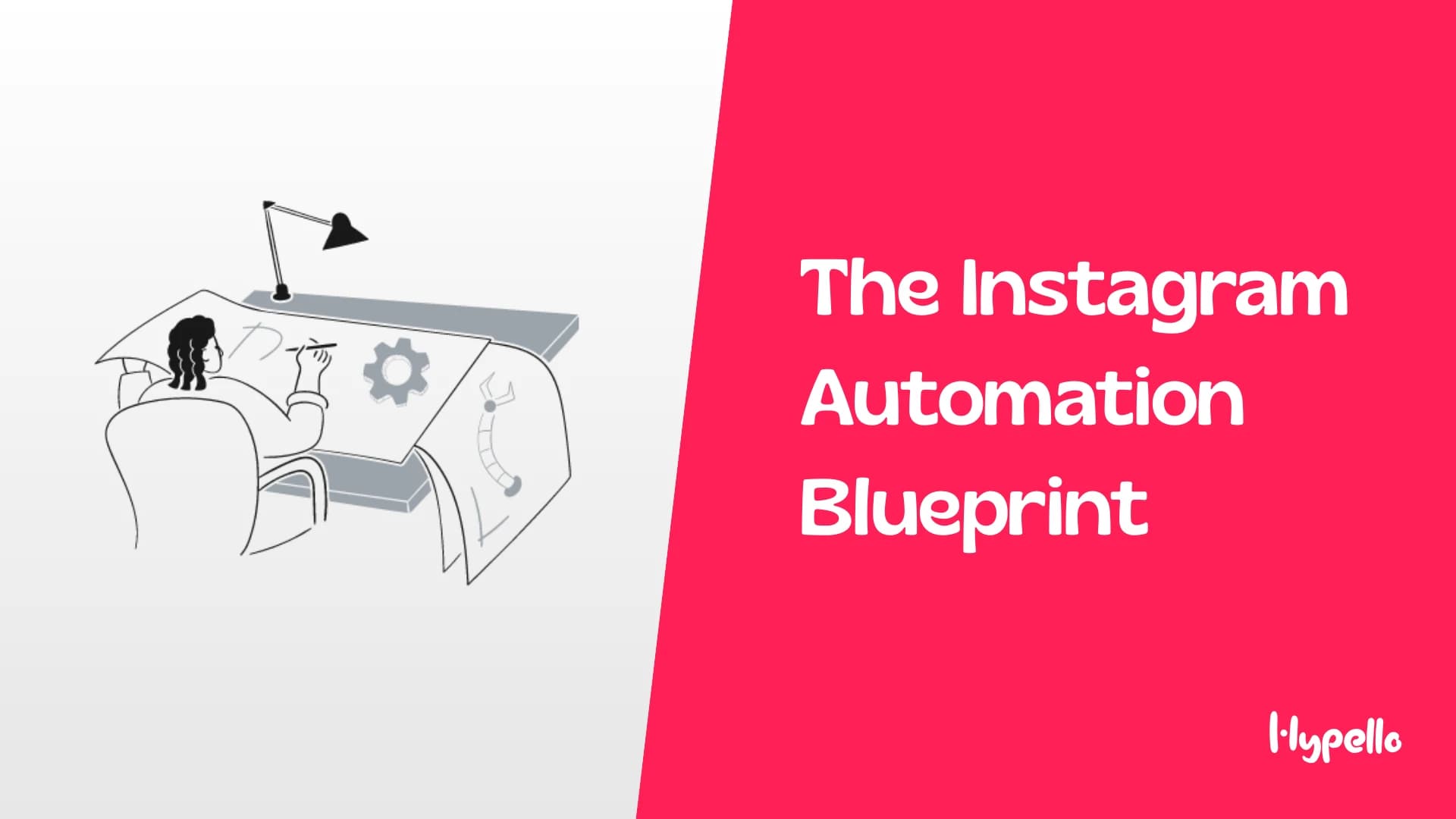 The Instagram Automation Blueprint: How Hypello Builds Safe, Scalable Growth — Hypello Blog