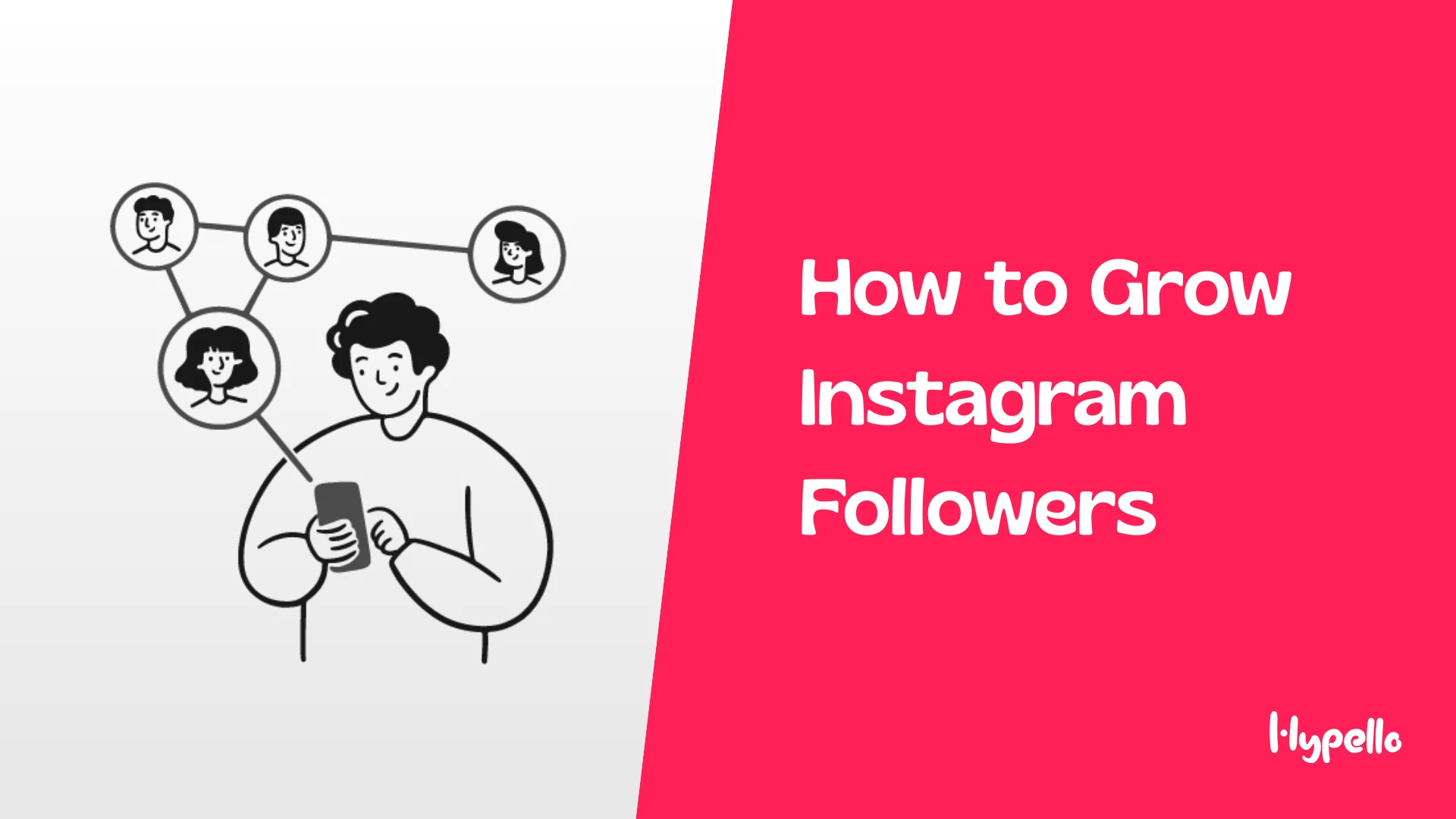 How to Grow Instagram Followers Using Hypello (Fast & Organically)
